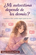 ¿Mi autoestima depende de los demás?