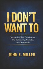 I Don't Want To