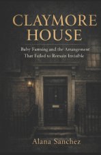Claymore House