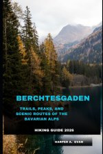 BERCHTESGADEN HIKING GUIDE 2026