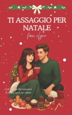 Ti assaggio per Natale