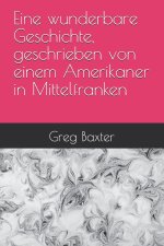 Eine wunderbare Geschichte, geschrieben von einem Amerikaner in Mittelfranken