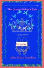 The Queen Fisher's Epic Extended