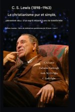 C.S. Lewis (1898-1963) - Le christianisme pur et simple, pleinement vécu