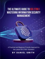 The Ultimate Guide to ISO 27001