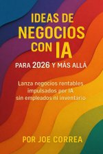 Ideas de Negocios con IA para 2026 y Más Allá
