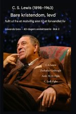 CS Lewis (1898-1963) - Bare kristendom, fullt ut levd