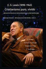 CS Lewis (1898-1963) - Cristianismo puro, vivido plenamente