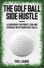 The Golf Ball Side Hustle