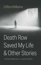 Death Row Saved My Life and Other Stories