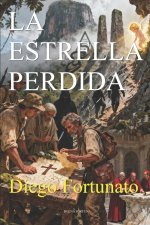 lA ESTRELLA PERDIDA - 2 Libro de la Trilogía El papiro