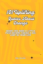 101 Uplifting Quotes About Change