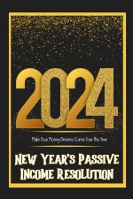 New Year's Passive Income Resolution 2024