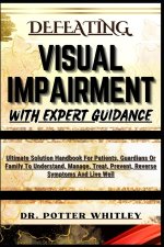 DEFEATING VISUAL IMPAIRMENT WITH EXPERT GUIDANCE
