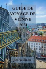 GUIDE DE VOYAGE DE VIENNE 2024
