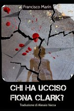 CHI HA UCCISO FIONA CLARK?