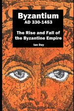 Byzantium AD 330-1453