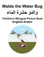 English-Arabic Waldo the Water Bug Children's Bilingual Picture Book