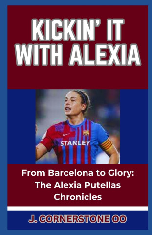 KICKIN' IT WITH ALEXIA