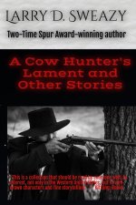A Cow Hunter's Lament and Other Stories