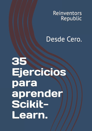 35 Ejercicios para aprender Scikit-Learn.
