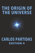THE ORIGIN OF THE UNIVERSE