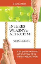INTERES WŁASNY VS. ALTRUIZM W EPOCE GLOBALNEJ