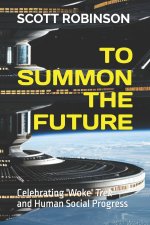 To Summon the Future