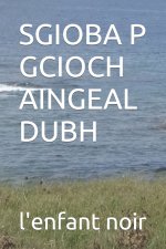 SGIOBA P GCIOCH AINGEAL DUBH