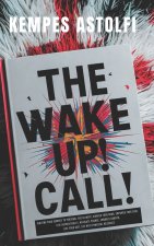 The Wake-Up! Call