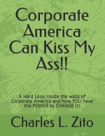 Corporate America Ca Kiss My Ass!!