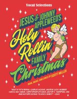 Jesus & Johnny Appleweed's Holy Rollin' Family Christmas