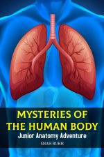 Mysteries of the Human Body
