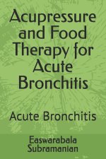 Acupressure and Food Therapy for Acute Bronchitis
