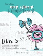 Mamá, Ayúdame a concentrarme libro 5