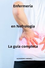 Enfermería en Nefrología - La guía completa
