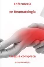 Enfermería en Reumatología - La guía completa