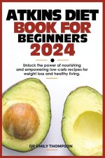 ATKINS DIET BOOK FOR BEGINNERS 2024