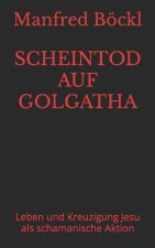SCHEINTOD AUF GOLGATHA