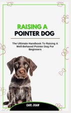 RAISING A POINTER DOG