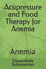 Acupressure and Food Therapy for Anemia