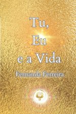 Tu, Eu e a Vida