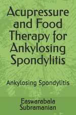 Acupressure and Food Therapy for Ankylosing Spondylitis