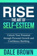 Rise The Art of Self-Esteem