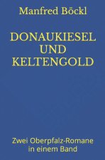 DONAUKIESEL UND KELTENGOLD