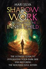 Shadow Work and Healing the Inner Child