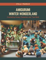 Amigurumi Winter Wonderland