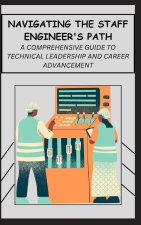 NAVIGATING THE STAFF ENGINEER'S PATH