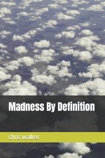 Madness By Definition