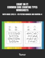 COUNT ON IT! COMMON CORE COUNTING TYPES WORKSHEETS
